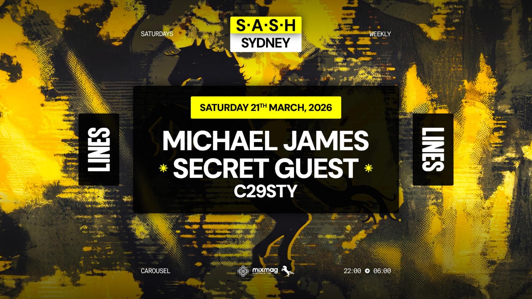 ★ S.A.S.H x Bondi Lines ★ Michael James ★ Secret Guest ★ Saturday 21st March ★ (TICKETS AVAILABLE ON THE DOOR)