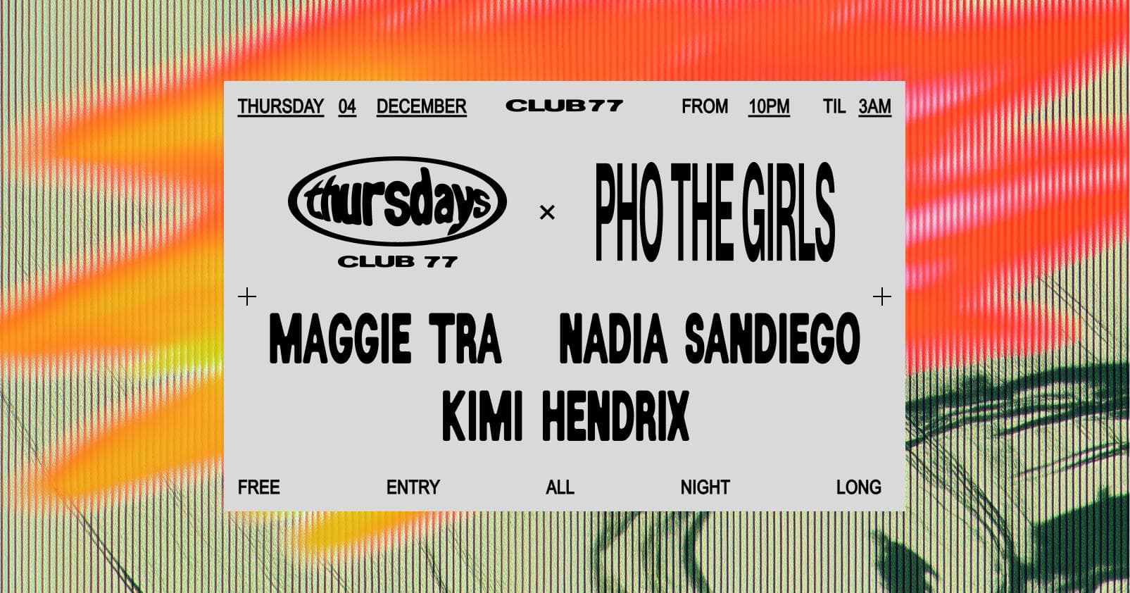 Thursdays at 77 x Pho The Girls: Maggie Tra, Nadia Sandiego, Kimi Hendrix